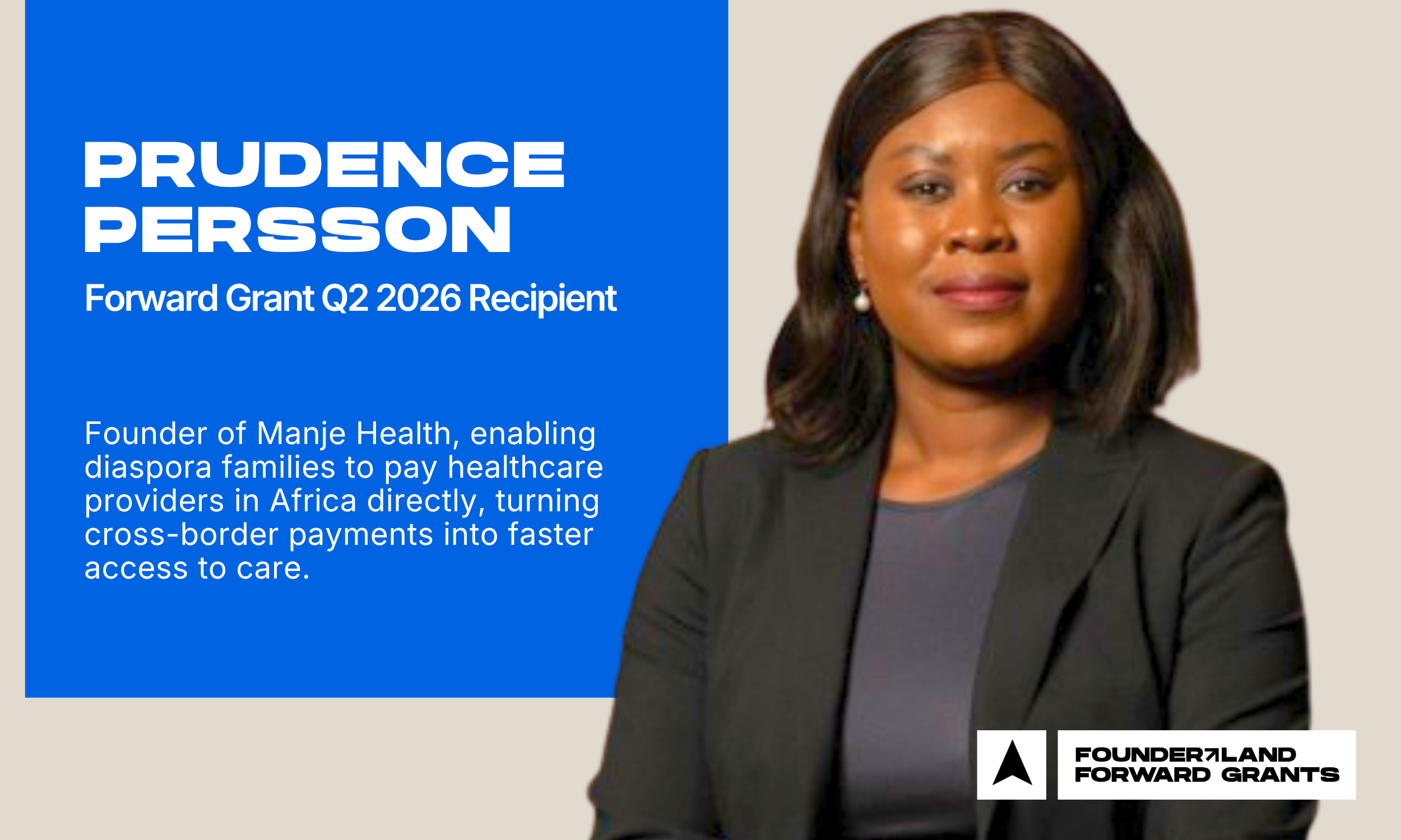 Prudence Persson, Founderland Forward Grant Q2 2026 recipient